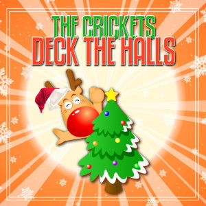 收聽The Crickets的Deck the Halls歌詞歌曲