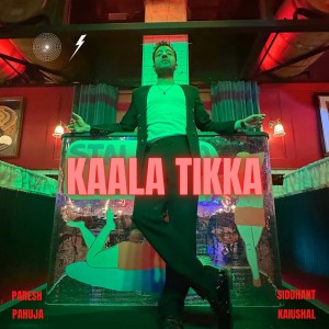 Listen to Kaala Tikka song with lyrics from Paresh Pahuja