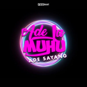 Dengarkan Ade Sayang lagu dari Ade La Muhu dengan lirik