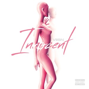ดาวน์โหลดและฟังเพลง Innocent (Explicit) พร้อมเนื้อเพลงจาก VII$N