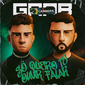 อัลบัม Só Quero Te Ouvir Falar ศิลปิน GAAB