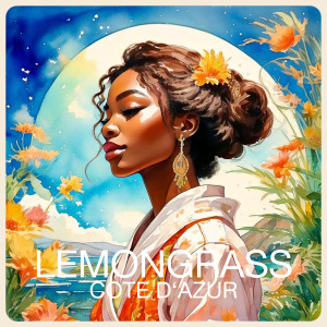 ดาวน์โหลดและฟังเพลง Côte d'Azur พร้อมเนื้อเพลงจาก Lemongrass
