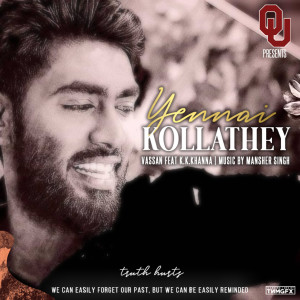Album Yennai Kollathey (Truth Hurts) from Vassan