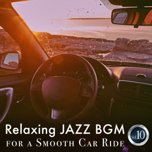 Album Relaxing Jazz for a Smooth Car Rid Vol.10 oleh Nakatani