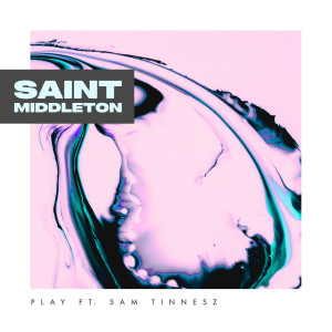 Dengarkan lagu Play nyanyian Saint Middleton dengan lirik