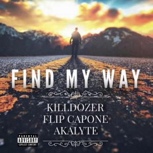 ดาวน์โหลดและฟังเพลง Find My Way (feat. Flip Capone & Akalyte) (Explicit) พร้อมเนื้อเพลงจาก Killdozer