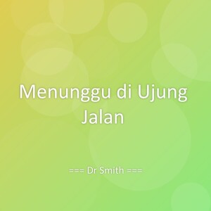 Listen to Menunggu di Ujung Jalan song with lyrics from Dr Smith