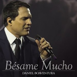 收聽Daniel Boaventura的Besame Mucho歌詞歌曲