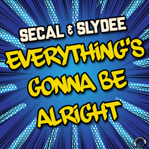 Everything's Gonna Be Alright dari Slydee