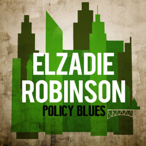 收聽Elzadie Robinson的Whiskey Blues歌詞歌曲