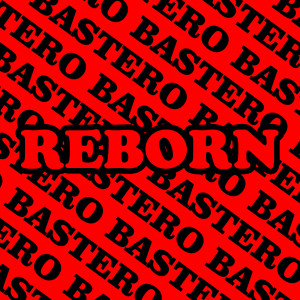 Album Reborn (Explicit) from Bastero