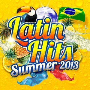 Album Latin Hits Summer 2013 from Varios Artistas