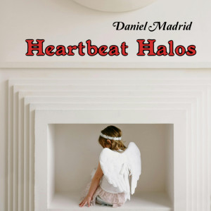 Album Heartbeat Halos from Daniel Madrid