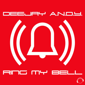 ดาวน์โหลดและฟังเพลง Ring My Bell (Ruesche & Goerbig Remix) พร้อมเนื้อเพลงจาก DeeJay A.N.D.Y.