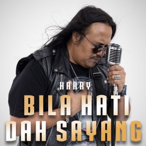 收听Harry的Bila Hati Dah Sayang歌词歌曲