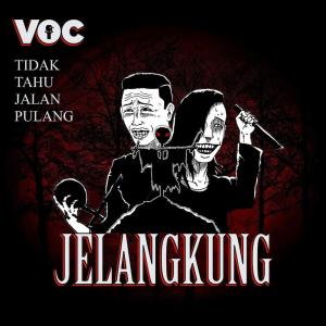 收聽VOC的Jelangkung歌詞歌曲