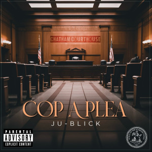 Listen to Cop a Plea (Explicit) song with lyrics from Ju-Blick