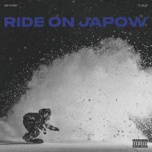 Album RIDE ON JAPOW (feat. T.O.P) from Hi-Top