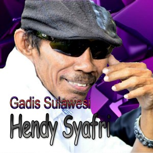 Dengarkan Gadis Sulawesi lagu dari Hendy Syafri dengan lirik