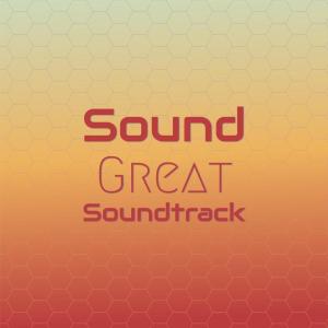 Various的专辑Sound Great Soundtrack