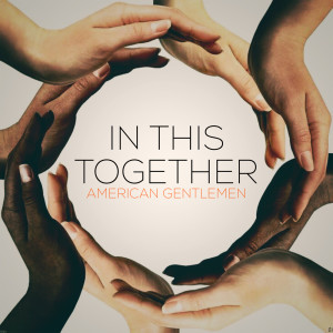 收聽American Gentlemen的In This Together歌詞歌曲