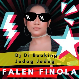 Dj Di Booking Jedag Jedug dari Falen Finola