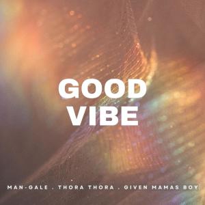 Album Good Vibe from Man-Gale