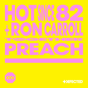 อัลบัม Preach ศิลปิน Hot Since 82