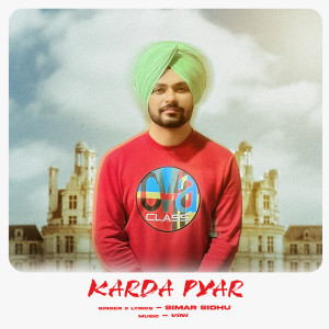 Listen to Karda Pyar song with lyrics from Simar Sidhu