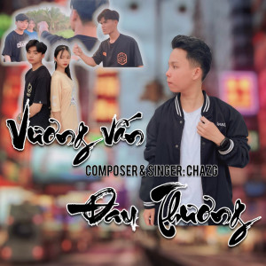 收聽Chazg的Vương Vấn Đau Thương (Beat)歌詞歌曲