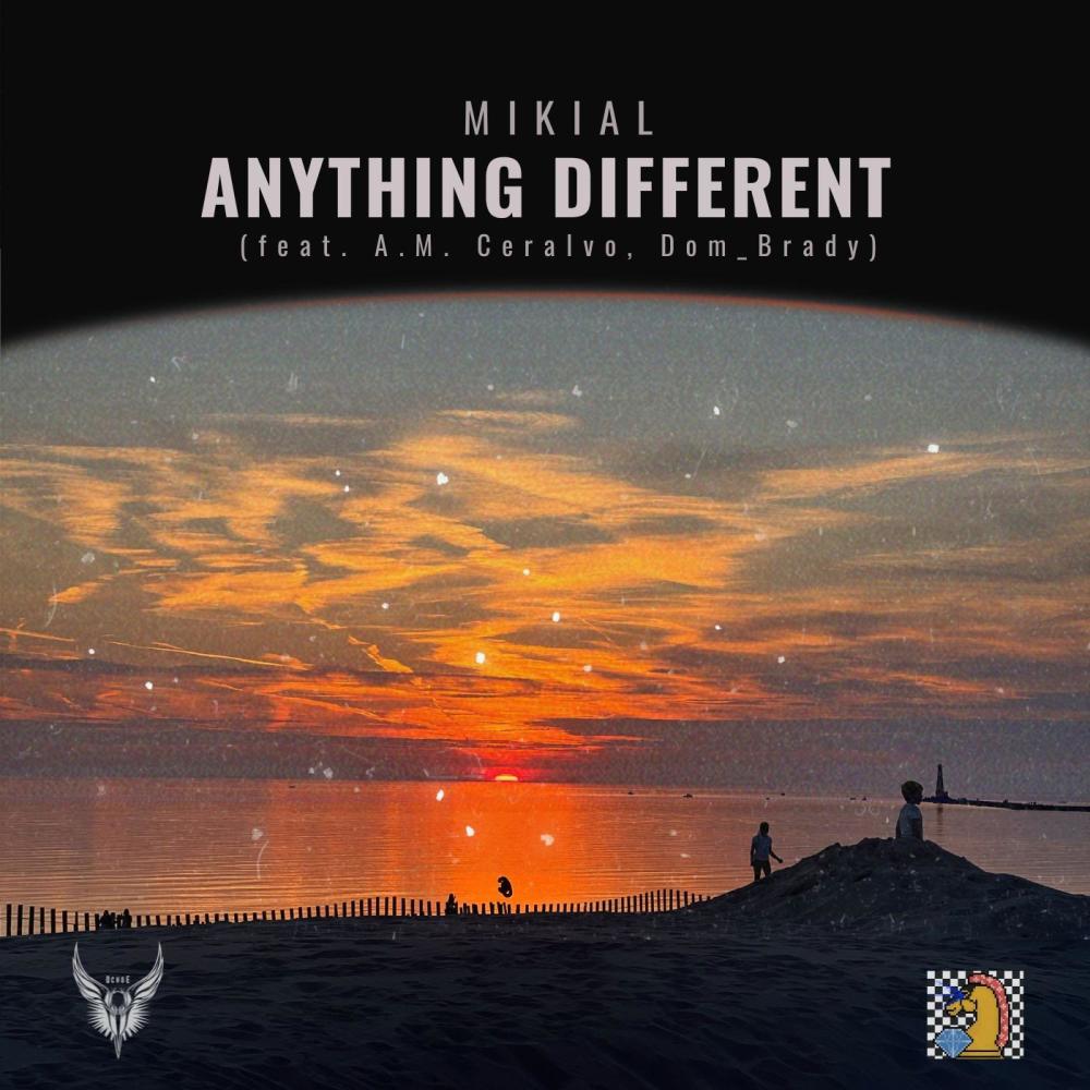 Anything Different (feat. A.M. Ceralvo & Dom_Brady)