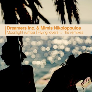 Dreamers Inc.的專輯Moonlight Rumba / Flying Lovers: The Remixes