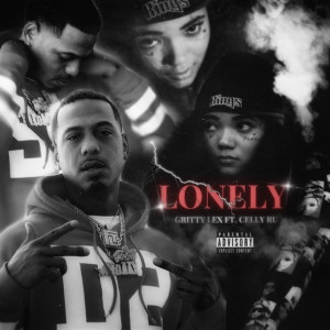 Listen to Lonely (Explicit) song with lyrics from Gritty Lex