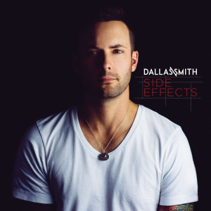 Dengarkan Side Effects lagu dari Dallas Smith dengan lirik