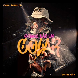 收聽Chew的Comigo Não Vai Colar (Explicit)歌詞歌曲