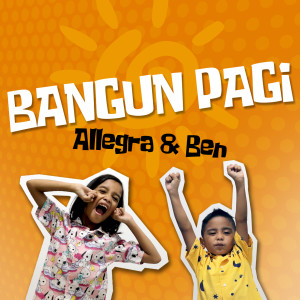 收听Allegra的Bangun Pagi歌词歌曲