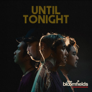 The Bloomfields的專輯Until Tonight