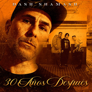 Dash Shamash的專輯30 Años Después