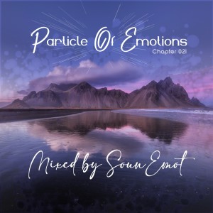 ดาวน์โหลดและฟังเพลง Particle of Emotions Chapter 021 (Mixed by SounEmot) พร้อมเนื้อเพลงจาก Particle Of Emotions