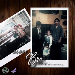 ดาวน์โหลดและฟังเพลง Bro (Mis Hermanos) (Explicit) พร้อมเนื้อเพลงจาก Baby Diablo G