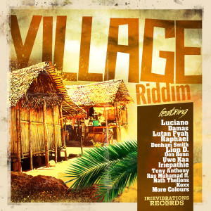Various Artists的专辑Irievibrations: Village Riddim Selection