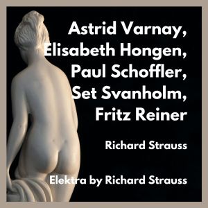 Album Elektra by richard strauss oleh Astrid Varnay