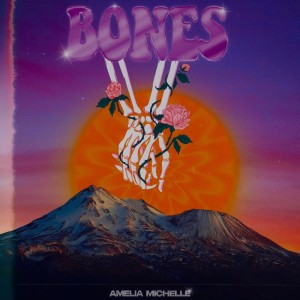 Listen to Bones song with lyrics from Amelia Michelle
