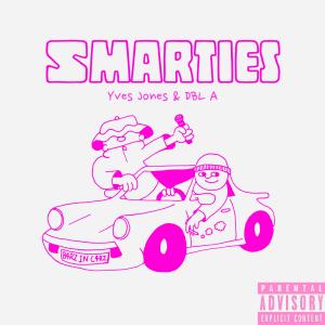 Dengarkan lagu Smarties (feat. DBL A) (Explicit) nyanyian Yves Jones dengan lirik