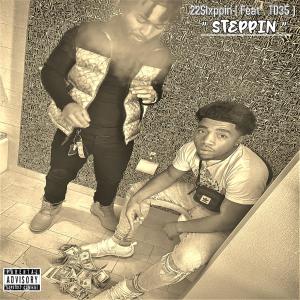 22Slxppin的專輯Steppin (feat. TD35) [Explicit]