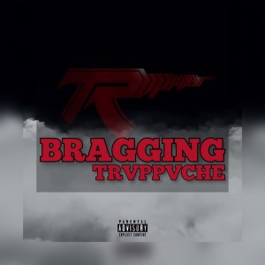 อัลบัม Bragging Trvppvche (Explicit) ศิลปิน Richard Yerussa