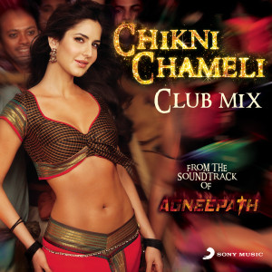 收聽Ajay-Atul的Chikni Chameli (DJ Khushi Club Mix)歌詞歌曲