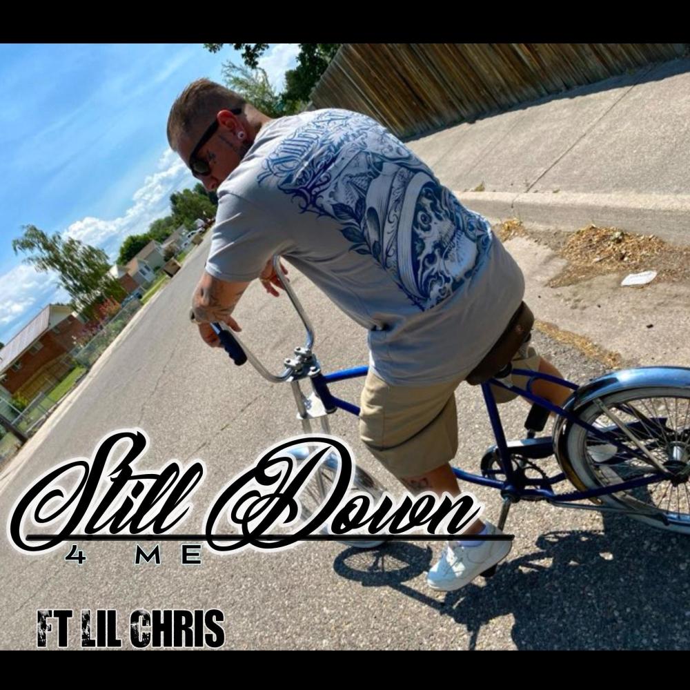Still Down 4 Me (Explicit)