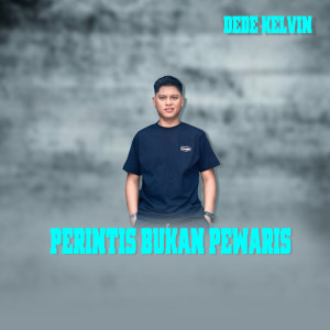 Album Perintis Bukan Pewaris from Dede Kelvin