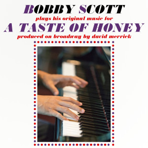 Bobby Scott的专辑A Taste of Honey